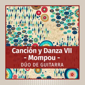 Canción y Danza VII (Mompou) 2 gts