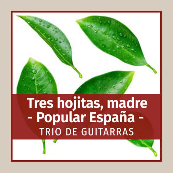 Tres hojitas, madre (Spain)