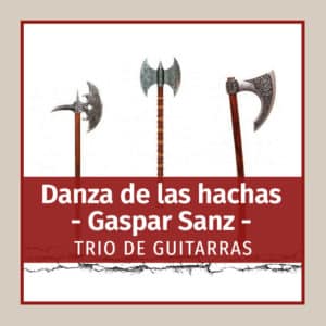 Danza de las Hachas (G. Sanz) GRATIS