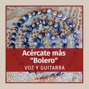 Acércate más - Bolero (Mexico)