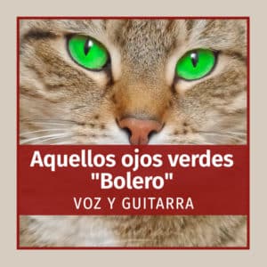 Aquellos ojos verdes - Bolero (México)