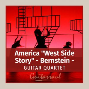 America "West Side Story" Guitar quartet