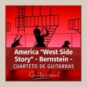 America "West Side Story" Cuarteto de guitarras
