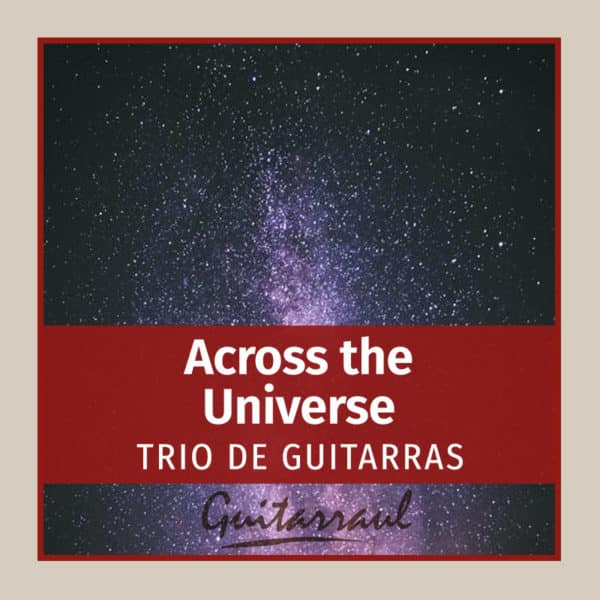 Across the Universe (3 gts)