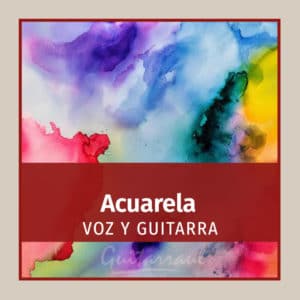 Acuarela (Voz y Guitarra)