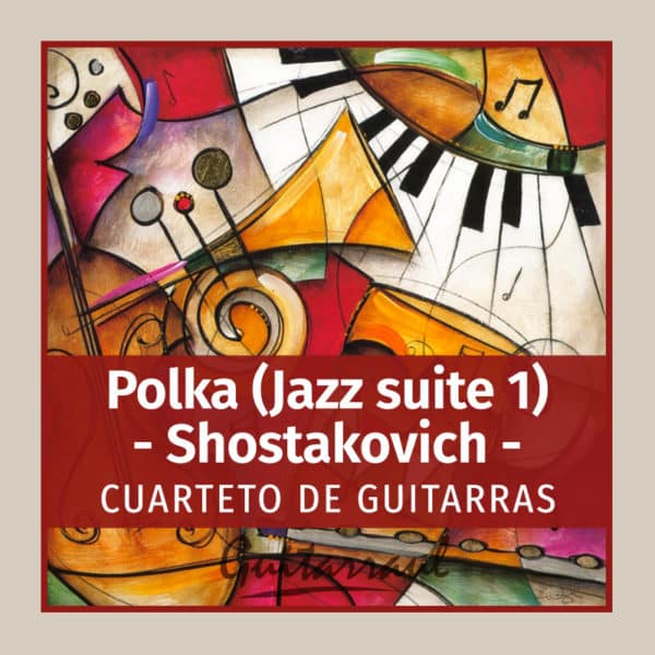 Polka (Jazz suite 1) Shostakovich (4 gts)