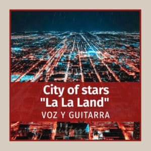 City of stars "La La Land "  (Voz y guitarra)