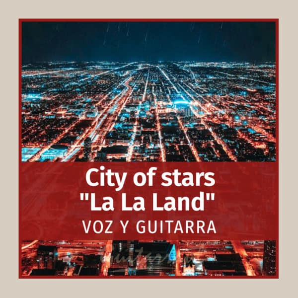 City of stars "La La Land "  (Voz y guitarra)