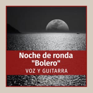 Noche de ronda "Bolero"
