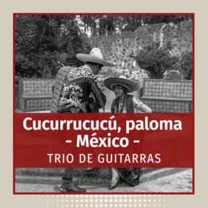 Cucurrucucú, paloma (TRIO)