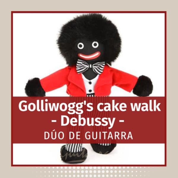 Golliwogg's cake walk (Debussy) DÚO