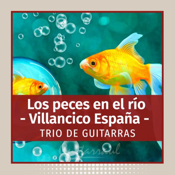 "Los peces en el rio" Villancico España