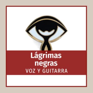 Lágrimas negras (Voz y guitarra)