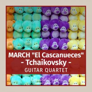 MARCH "The Nutcracker" (Tchaikovsky) - 4 gts