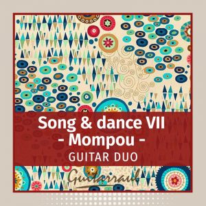 Song & Dance VII (Mompou) 2 gts