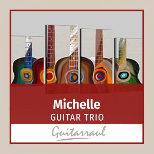 Michelle - Guitar Trio