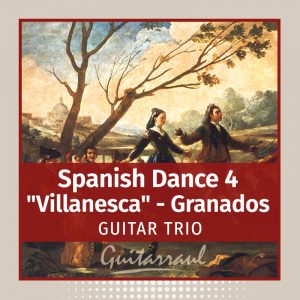 Spanish Dance 4 "Villanesca" (Granados)