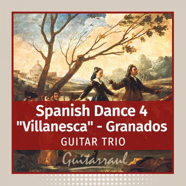 Spanish Dance 4 "Villanesca" (Granados)