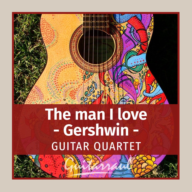The Man I Love Gershwin Guitarraul