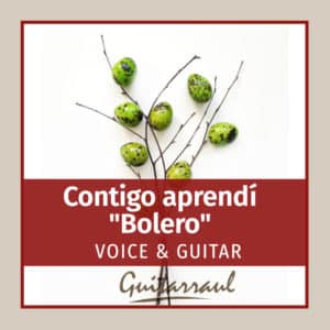 Contigo aprendí - Bolero (Mexico) -  Voice and guitar