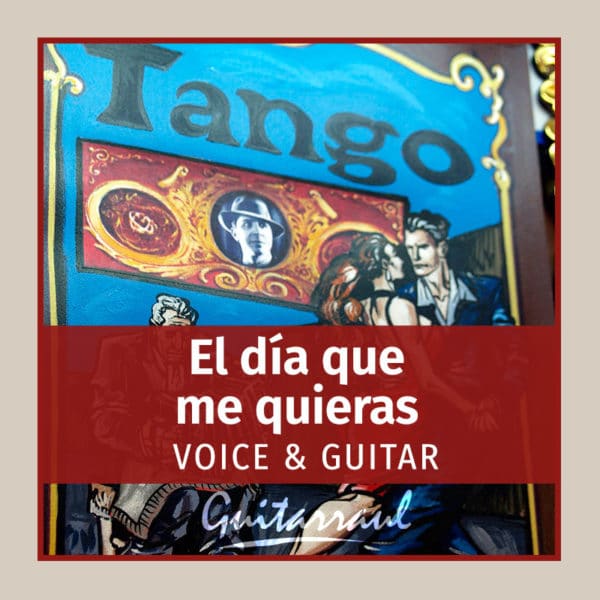 El día que me quieras (Voice & Guitar)
