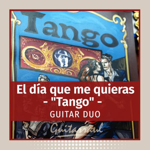 El día que me quieras (Guitar duo)