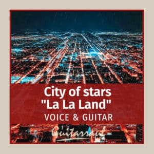 City of stars "La La Land "  (Voice & Guitar)