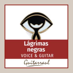 Lágrimas negras (Voice & guitar)