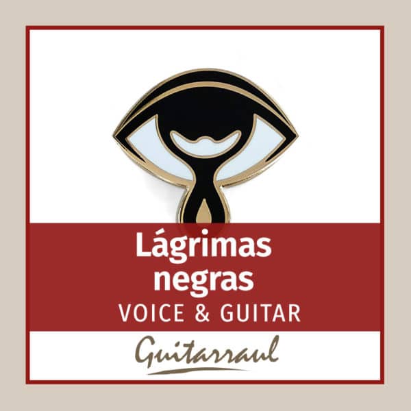 Lágrimas negras (Voice & guitar)