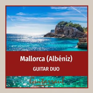 Mallorca (Albéniz) Guitar Duo