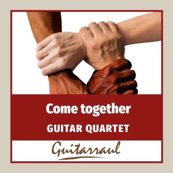 Come together (Guitar Quartet)