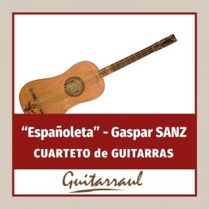 Españoleta (G. Sanz) Guitar quartet