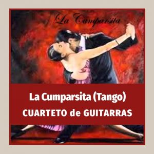 La cumparsita (Tango) Cuarteto de guitarras