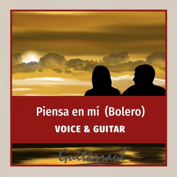 Piensa en mí (Bolero) Voice and Guitar