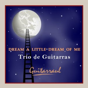 Dream a little dream of me (Trío de guitarras)