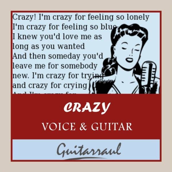 Crazy (Voice and guitar)