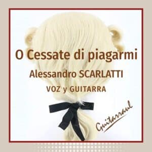 O Cessate di piagarmi (A. Scarlatti)