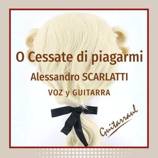 O Cessate di piagarmi (A. Scarlatti)