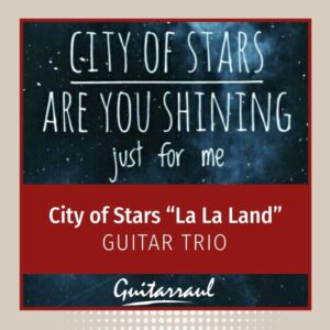 City of stars (Guitar trio)