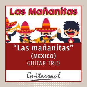 Las mañanitas (Mexico) - Guitar trio