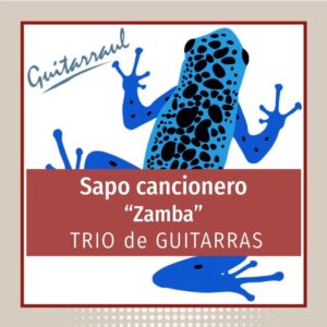 Sapo cancionero "Zamba" - Trío de guitarras