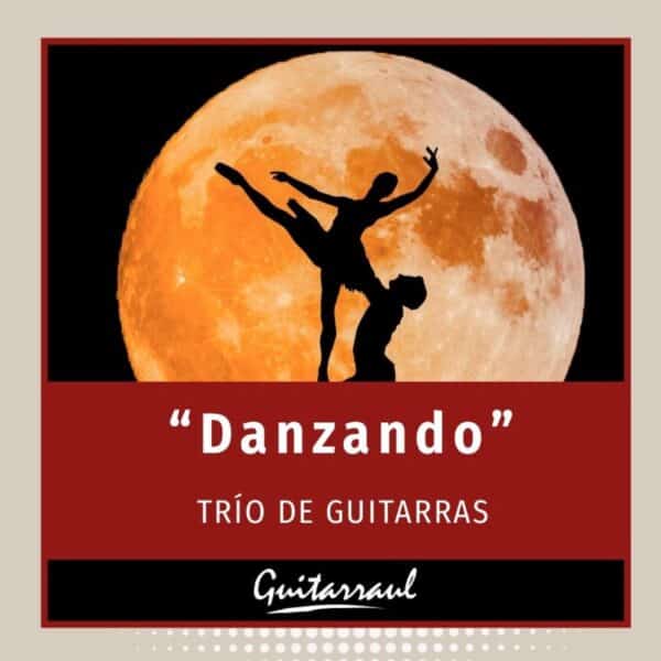 Danzando - Trío de guitarras - GRATIS