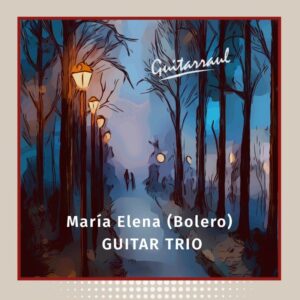 María Elena - "Bolero" - Guitar Trio