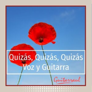 Quizás, Quizás, Quizás - Voz y Guitarra