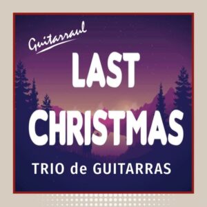 Last Christmas - Guitar Trio