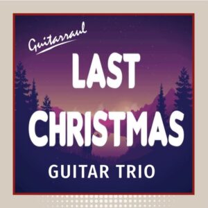 Last Christmas - Guitar Trio