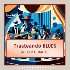 Trasteando "Blues" - Guitar Quartet - FREE