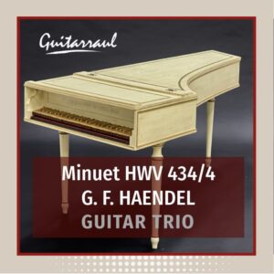 Minuet HWV 434/4 - Haendel - Guitar Trio